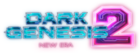 Dark Genesis 2: New Era