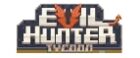 Evil Hunter Tycoon